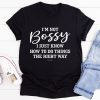 I'm Not Bossy T-Shirt AL23A1