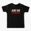 Just Do Gar Nix T-Shirt IM20A1