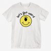 Let's Get Weird T-Shirt PU6A1