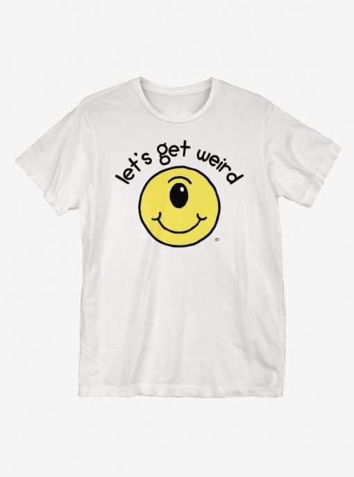 Let's Get Weird T-Shirt PU6A1