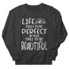 Never To Be Beautiful Sweatshirt PU6A1