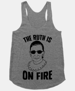 The Ruth Is On Fire Tank Top PU6A1