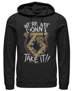 We're Not Gonna Hoodie PU6A1