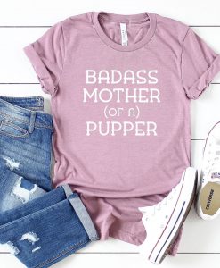 Badass Mother T-Shirt EL17M1