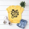 Best Day Ever T-Shirt SR7M1