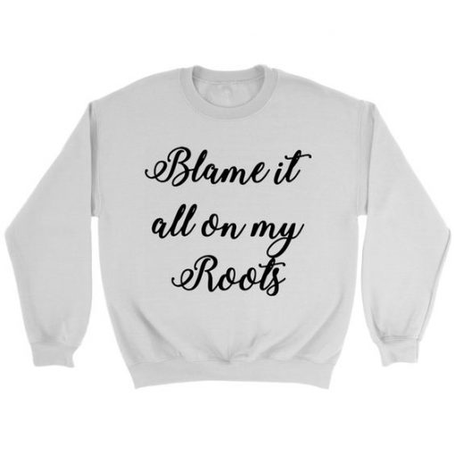 Blame It Sweatshirt EL17M1