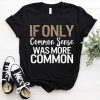 Common Sense T-Shirt SR7M1