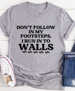 I Run Walls T-Shirt SR7M1