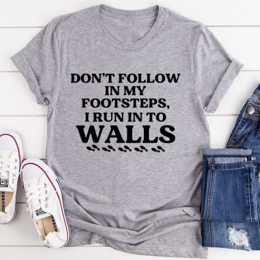 I Run Walls T-Shirt SR7M1