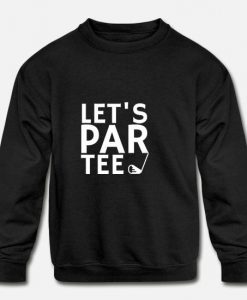 Let is Party Sweatshirt SR7M1