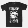 Feed Me T-Shirt AL31OK1
