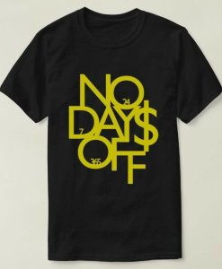 No Days T-shirt