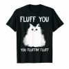 Fluff You T-shirt