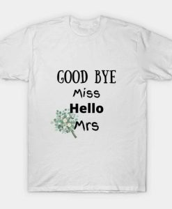 Good Bye T-shirt