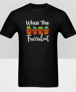 The Fucculent T-shirt