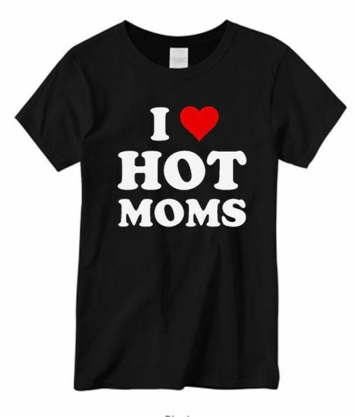 Hot Moms T-shirt