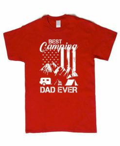 Camping Dad Ever T-shirt