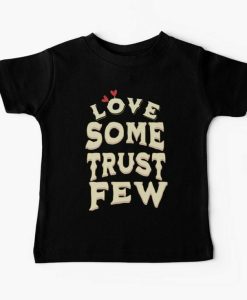 Trust Few T-shirt