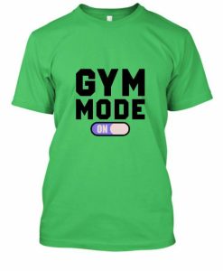 GYM Mode T-shirt