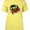 Stay Wild T-shirt