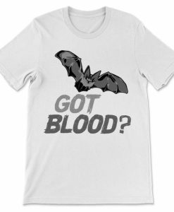 Got Blood T-shirt