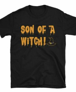 Son Of A Witch T-shirt
