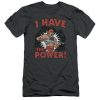 I Have Power T-shirt