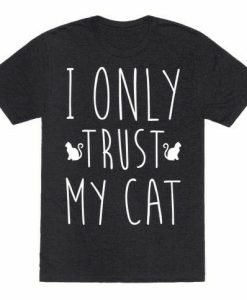 Trust My Cat T-shirt