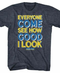 Good I Look T-shirt