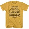 Loud Noises T-shirt