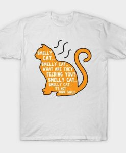 Smelly Cat T-shirt