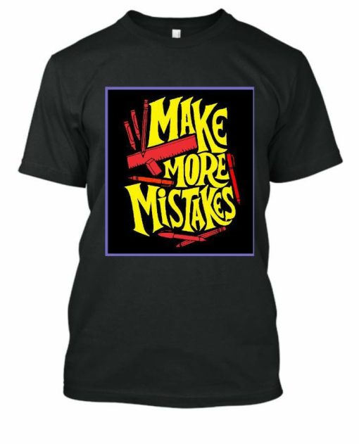 Mike More Mistakes T-shirt