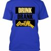 Drink Drank T-shirt