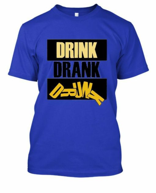 Drink Drank T-shirt