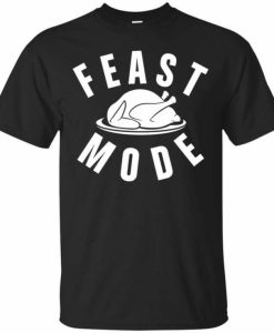 Feast Mode T-shirt