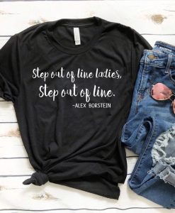 Step out of line ladies step out of line T-Shirt AL