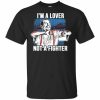 I'm A Lover T-shirt