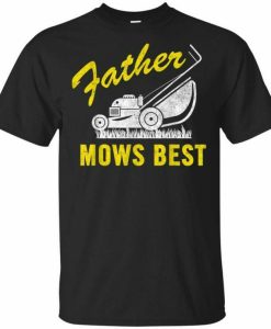 Father Mows T-shirt