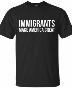 Immigrants T-shirt