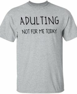 Adulting T-shirt