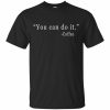 You can do it T-shirt