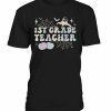 1st Grade Teacher T-shirt