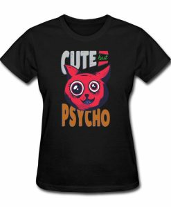 Cute Psycho T-shirt