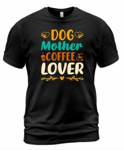 Dog Mother T-shirt