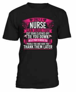 Only Nurse T-shirt