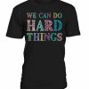 Hard Things T-shirt