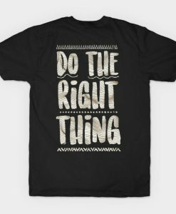 Do The Right T-shirt