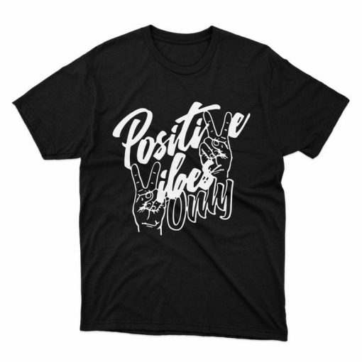 Positive Vibes T-shirt
