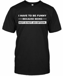 Because Being T-shirt