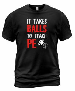 It Takes Balls T-shirt